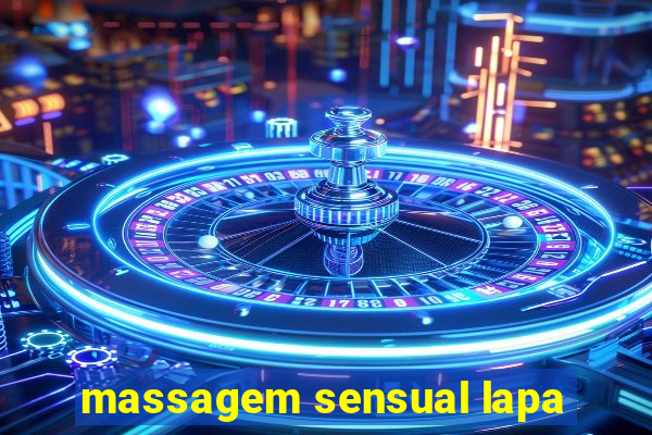 massagem sensual lapa